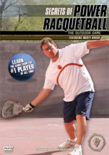 Secrets of Power Racquetball: The Outdoor Game