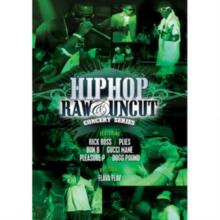 Hip Hop Raw and Uncut: Live in Concert