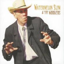 Watermelon Slim and the Workers