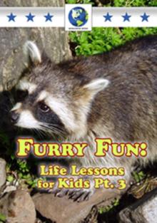 Furry Fun - Life Lessons for Kids: Part 3