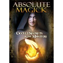 Absolute Magick - Occult Secrets of the Masters
