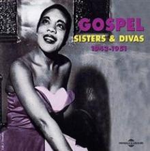 Gospel Sisters and Divas 1943 - 1951 [french Import]