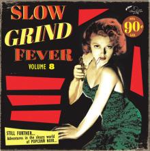 Slow Grind Fever
