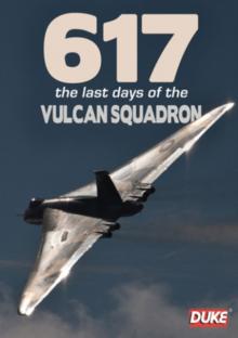617 - The Last Days of the Vulcan Squadron