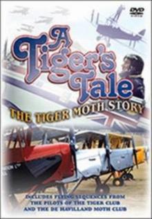 Tiger Moth Story - A Tiger's Tale