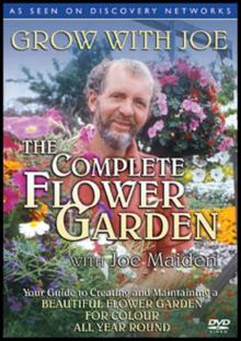 Grow With Joe: The Complete Flower Garden
