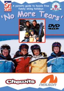 No More Tears - A Parents Guide to Hassle Free Family Skiing...