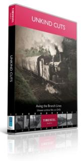 Unkind Cuts - Axing the Branch Lines