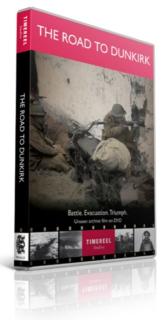 Road to Dunkirk - Battle, Evacuation, Triumph