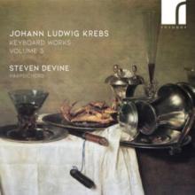 Johann Ludwig Krebs: Keyboard Works