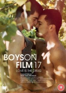 Boys On Film 17 - Love Is the Drug