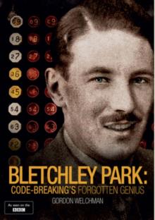 Bletchley Park - Code-breaking's Forgotten Genius