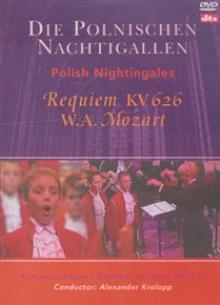 Die Polnischen Nachtigallen: Mozart's Requiem KV 626