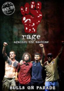 Rage Against the Machine: Bulls On Parade